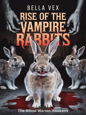 cover image of Rise of the Vampire Rabbits